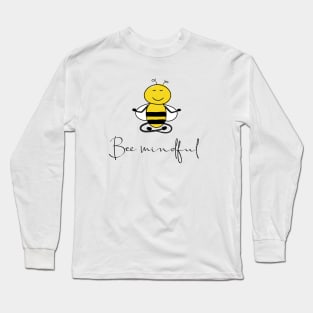 Bee mindful Long Sleeve T-Shirt